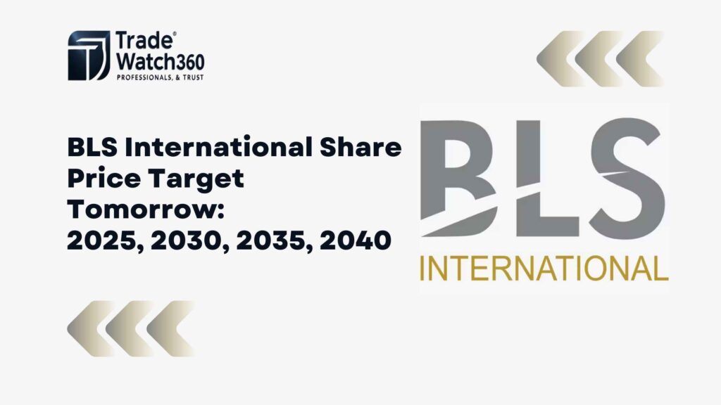 BLS International Share Price Target Tomorrow, 2025, 2030, 2035, 2040