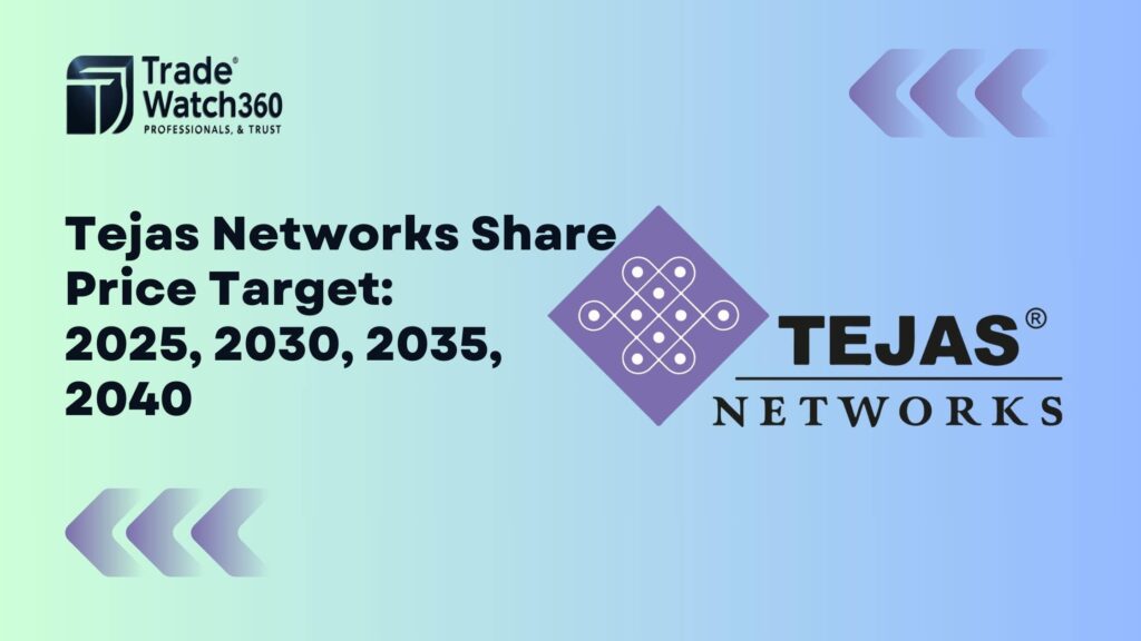 Tejas Networks Share Price Target 2025, 2030, 2035, 2040