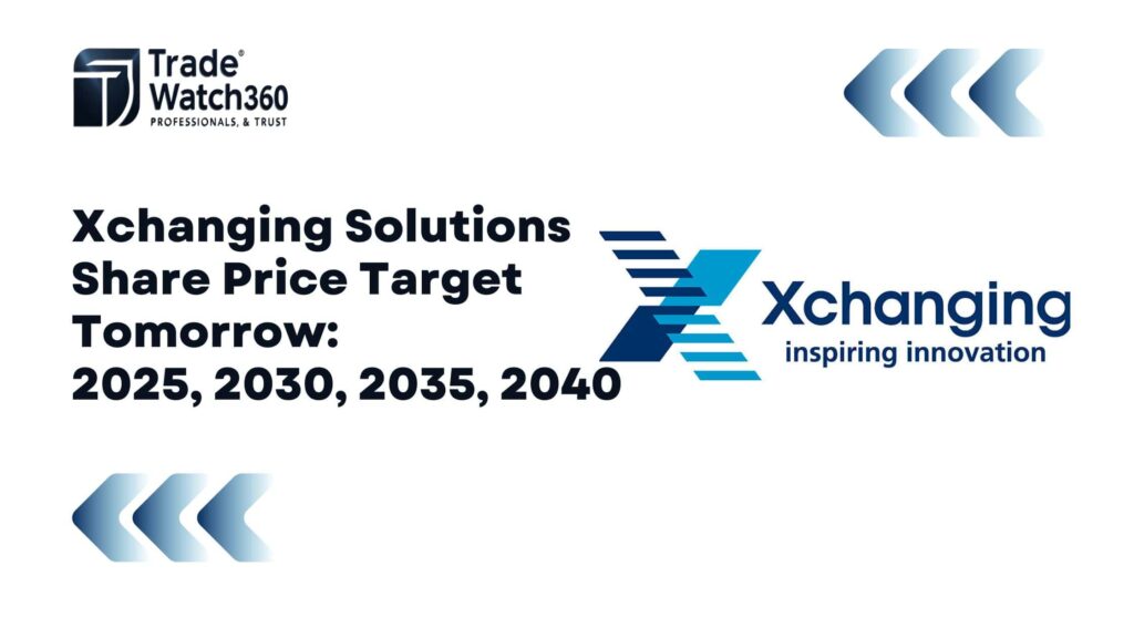 Xchanging Solutions Share Price Target Tomorrow, 2025, 2030, 2035, 2040