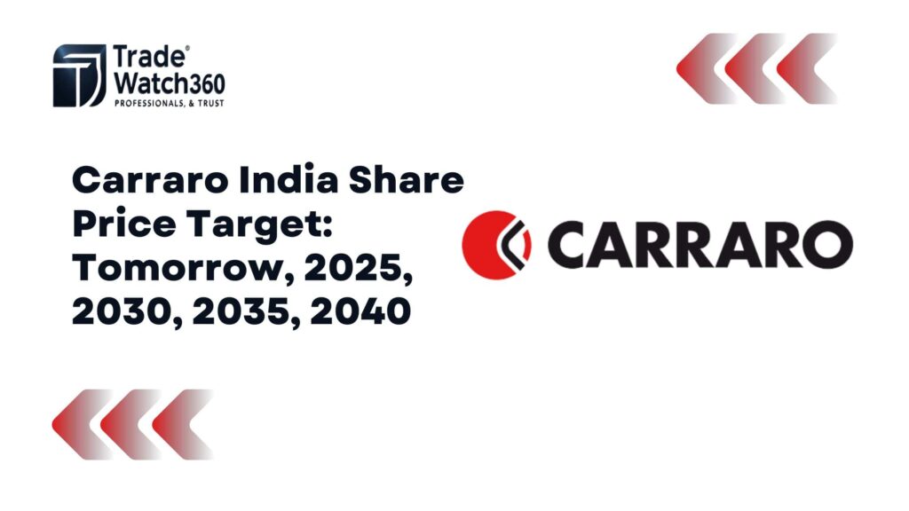 Carraro India Share Price Target Tomorrow, 2025, 2030, 2035, 2040