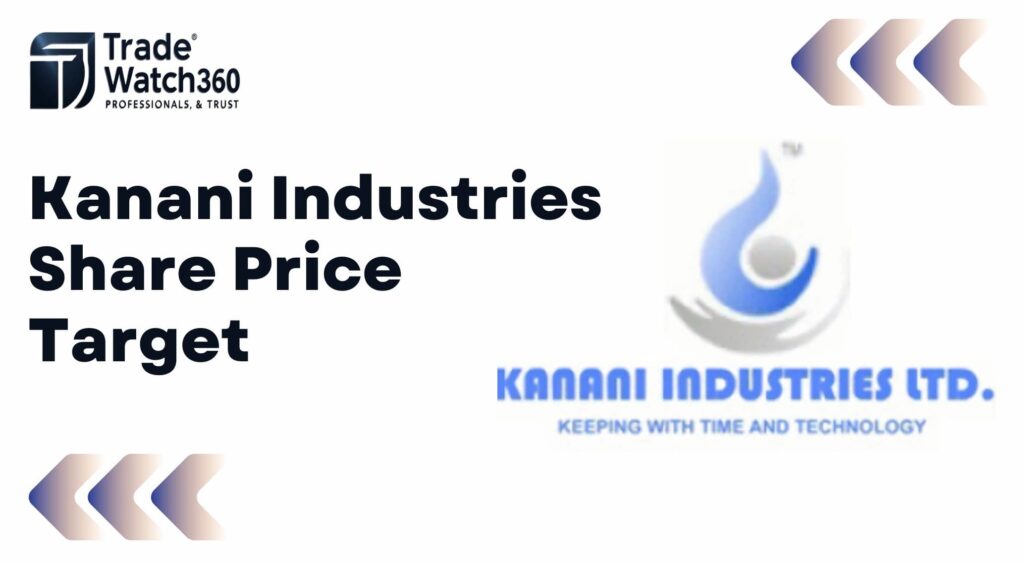 Kanani Industries Share Price Target 2025, 2030, 2035, And 2040 2 Kanani Industries Share Price Target