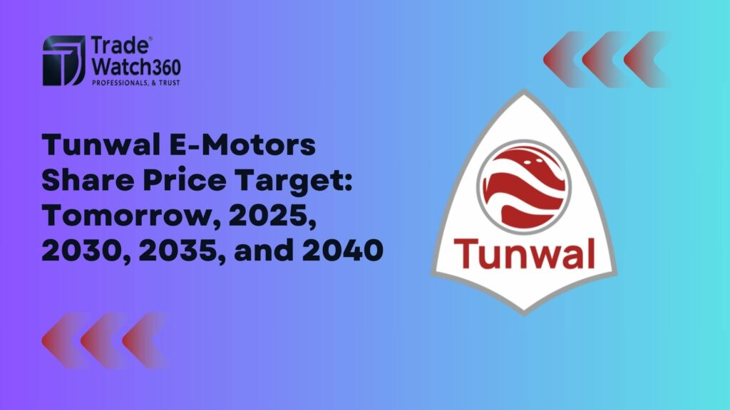 Tunwal E-Motors Share Price Target Tomorrow, 2025, 2030, 2035, and 2040 2 Tunwal E-Motors Share Price Target Tomorrow, 2025, 2030, 2035, and 2040